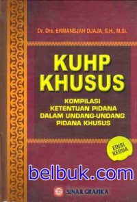 Image of KUHP Khusus : Kompilasi ketentuan pidana dalam undang-undang pidana khusus (Edisi Kedua)
