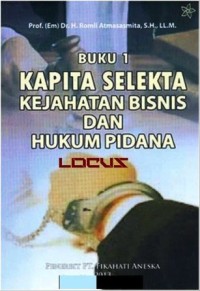 Image of Kapita Selekta Kejahatan Bisnis dan Hukum Pidana (Buku 1)