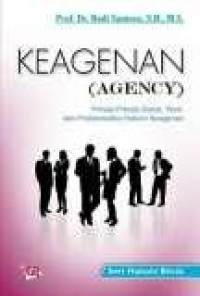 Image of Keagenan (Agency) : prinsip-prinsip dasar, teori dan problematika hukum Keagenan