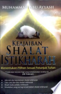 Image of Keajaiban Shalat Istikharah : menentukan pilihan sesuai petunjuk tuhan