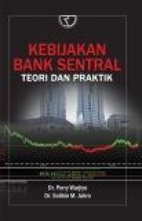 Image of Kebijakan Bank Sentral : Teori dan Praktik
