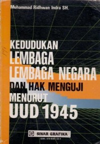 Image of Kedudukan Lembaga Lembaga Negara dan Hak Menguji Menurut UUD1945