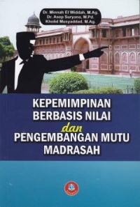 Image of Kepemimpinan Berbasis Nilai dan Pengembangan Mutu Madrasah