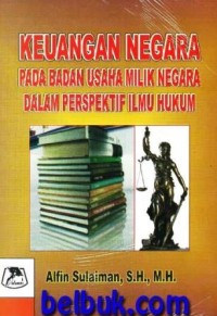 Image of Keuangan Negara pada Badan Usaha Milik Negara dalam Perspektif Ilmu Hukum