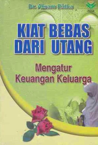 Image of Kiat Bebas dari Utang : Mengatur keuangan keluarga