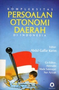 Image of Kompleksitas Persoalan Otonomi Daerah di Indonesia