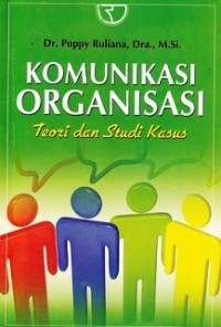 Image of Komunikasi Organisasi : Teori dan studi kasus
