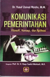 Image of Komunikasi Pemerintahan : Filosofi, konsep dan aplikasi