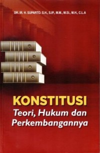 Image of Konstitusi : Teori, hukum dan perkembangannya