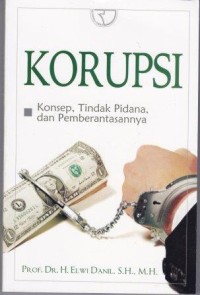 Image of Korupsi : konsep, tindak pidana, dan pemberantasannya