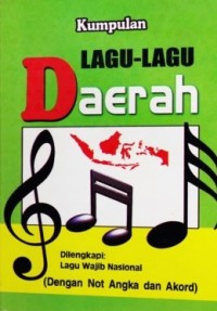 Image of Kumpulan Lagu - Lagu Daerah : Dilengkapi lagu wajib nasional dengan not angka dan akord