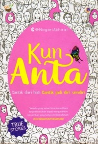 Image of Kun Anta : cantik dari hati jadi diri sendiri