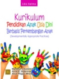 Image of Kurikulum Pendidikan Anak Usia Dini Berbasis Perkembangan Anak (Developmentally Appropriate Practices)