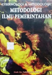 Image of Kybernologi & Metodologi : Metodologi ilmu pemerintahan