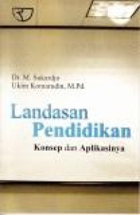 Image of Landasan Pendidikan : Konsep dan Aplikasinya