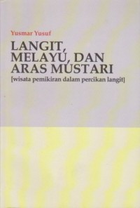 Image of Langit, Melayu dan Aras Mustari (Wisata Pemikiran dalam Percikan Langit)