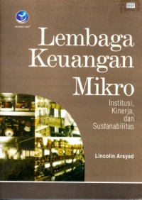 Image of Lembaga Keuangan Mikro : institusi, kinerja, dan sustanabilitas