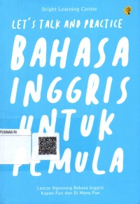 Image of Let's Talk and Practice Bahasa Inggris untuk Pemula