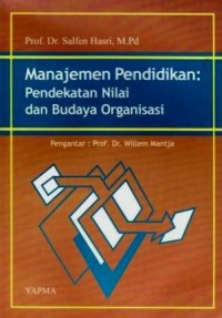 Image of Manajemen Pendidikan : pendekatan nilai dan budaya organisasi