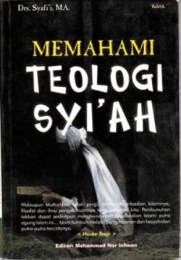 Image of Memahami Teologi Syi'ah : telaah atas pemikitan teologi rasional murtadha mutahhari