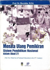 Image of Menata Ulang Pemikiran Sistem Pendidikan Nasional dalam Abad 21