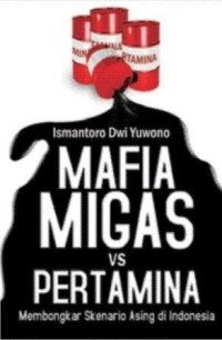 Image of Mafia Migas VS Pertamina : Membongkar skenario asing di Indonesia