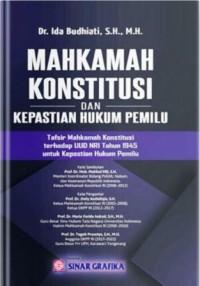 Image of Mahkamah Konstitusi dan Kepastian Hukum Pemilu : Tafsir mahkamah konstitusi terhadap UUD NRI tahun 1945 untuk kepastian hukum pemilu