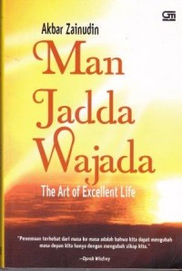 Image of Man Jadda Wajada : the Art of Excellent Life