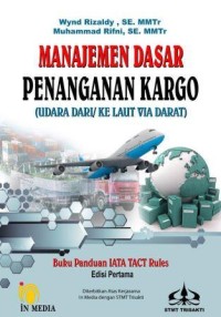 Image of Manajemen Dasar Penanganan Kargo : (Udara dari/ke laut via darat)