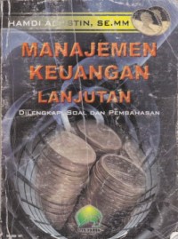 Image of Manajemen Keuangan Lanjutan : Dilengkapi soal dan pembahasan