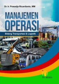 Image of Manajemen Operasi : Bidang transportasi dan logistik