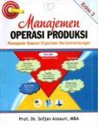 Image of Manajemen Operasi Produksi : Pencapaian Sasaran Organisasi Berkesinambungan