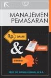 Image of Manajemen Pemasaran  : Dasar, Konsep dan Strategi
