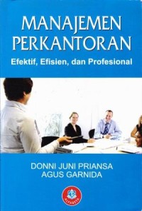 Image of Manajemen Perkantoran : Efektif, efisien, dan profesional