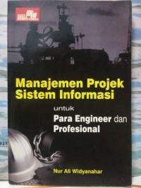 Image of Manajemen Projek Sistem Informasi untuk Para Engineer dan Profesional