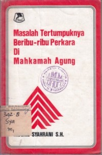 Image of Masalah Tertumpuknya Beribu-ribu Perkara di Mahkamah Agung