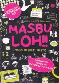 Image of Masbuloh !! (Masalah Buat Loh!)
