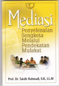 Image of Mediasi Penyelesaian Sengketa Melalui Pendekatan Mufakat