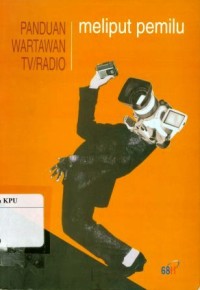 Image of Meliput Pemilu : Panduan wartawan TV/radio