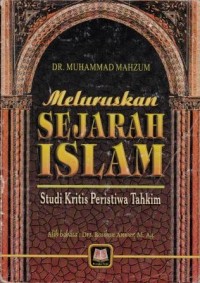 Image of Meluruskan Sejarah Islam : studi kasus peristiwa tahkim