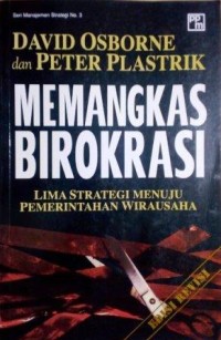 Image of Memangkas Birokrasi : Lima strategi menuju pemerintahan wirausaha