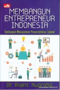 Image of Membangun Entrepeneur Indonesia : Tantangan Manajemen Pemerintahan Jokowi