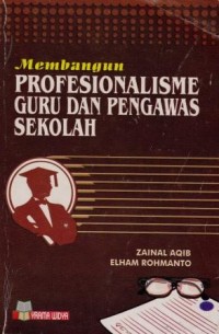 Image of Membangun Profesionalisme Guru dan Pengawas Sekolah