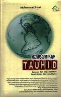 Image of Membumikan Tauhid : Konsep dan implementasi pendidikan multikultural