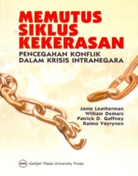 Image of Memutus Siklus Kekerasan : pencegahan konflik dalam krisis intranegara