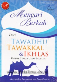 Image of Mencari Berkah : dari tawadhu, tawakkal & ikhlas untuk semua umat muslim