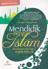 Image of Mendidik dengan Islam : meneladani nabi dalam mendidik buah hati
