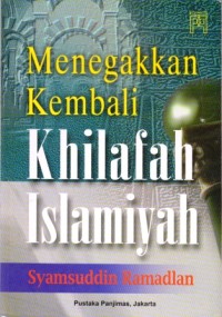 Image of Menegakkan Kembali Khilafah Islamiyah