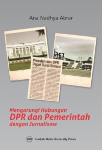 Image of Mengarungi Hubungan DPR dan Pemerintah dengan Jurnalisme