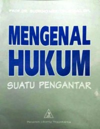 Image of Mengenal Hukum : Suatu pengantar